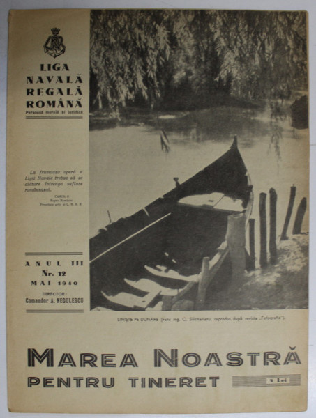 MAREA NOASTRA PENTRU TINERET , ORGANUL DE PROPAGANDA PENTRU TINERET AL &#039; LIGII NAVALE ROMANE &#039; , ANUL III , NR. 12 , MAI , 1940