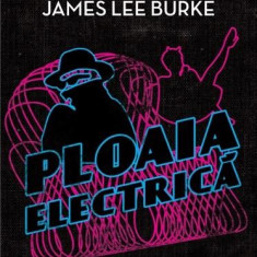 Ploaia electrica | James Lee Burke