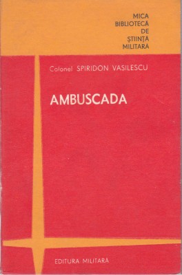 AS - COLONEL SPIRIDON VASILESCU - AMBUSCADA foto
