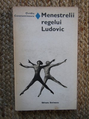 Menestrelii regelui Ludovic - Ovidiu Constantinescu foto
