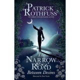The Narrow Road Between Desires A Kingkiller Chronicle Novella