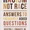 Racism, Not Race: Answers to Frequently Asked Questions