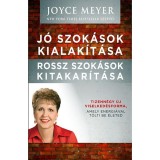 J&oacute; szok&aacute;sok kialak&iacute;t&aacute;sa, rossz szok&aacute;sok kitakar&iacute;t&aacute;sa - Tizenn&eacute;gy &uacute;j viselked&eacute;sforma, amely energi&aacute;val t&ouml;lti be &eacute;leted - Joyce Meyer