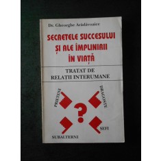 GHEORGHE ARADAVOAICE - SECRETELE SUCCESULUI SI ALE IMPLINIRII IN VIATA