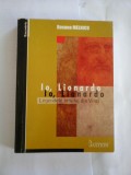 Io, Lionardo Legendele omului din Vinci - Roxana Melnicu