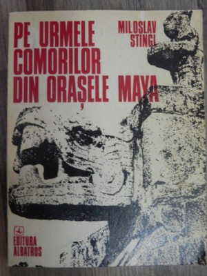 PE URMELE COMORILOR DIN ORASELE MAYA de MILOSLAV STINGL , 1975 foto