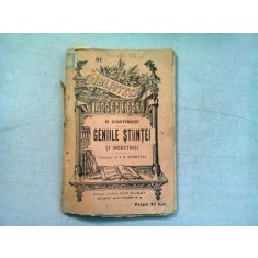 GENIILE STIINTEI SI INDUSTRIEI - B. GASTINEANU
