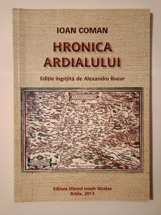Ioan Coman - Hronica Ardialului (ed. Alexandru Bucur; c&acirc;teva sublinieri cu pixul)