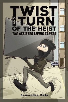 Twist and Turn of the Heist: The Assisted Living Capers