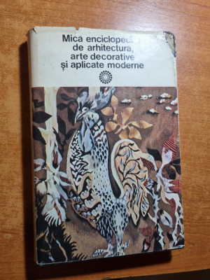 mica enciclopedie de arhitectura,arte decorative si aplicate moderne - anul 1977 foto