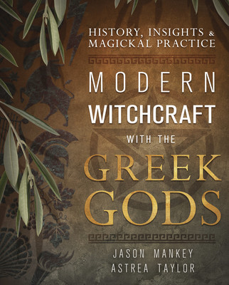 Modern Witchcraft with the Greek Gods: History, Insights &amp;amp; Magickal Practice foto