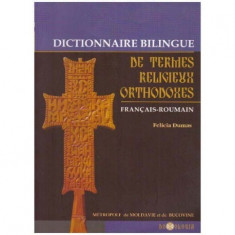 Dictionnaire bilingue de termes religieux orthodoxes: francais-roumain foto