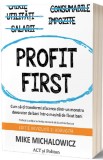 Profit First - Mike Michalowicz - Act si Politon