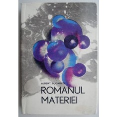 Romanul materiei - Albert Ducrocq