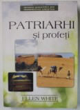 PATRIARHI SI PROFETI de ELLEN WHITE , 2015