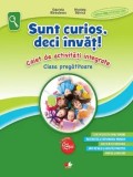 Cumpara ieftin Sunt curios, deci invat! Caiet de activitati integrate. Clasa pregatitoare/Gabriela Barbulescu, Nicoleta Stanica