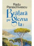 Bratara pe glezna ta/Radu Paraschivescu, Humanitas