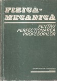 Carte Fizica - Mecanica, Editura Didactica Si Pedagogica, 1983, 400 pagini, Dimensiune 16 x 24 cm, Carti Stiinta