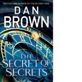 The Secret of Secrets : (Robert Langdon Book 6) - Dan Brown