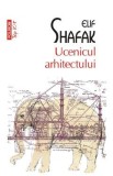 Ucenicul arhitectului - Elif Shafak