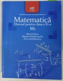 MATEMATICA , MANUAL PENTRU CLASA A IX -A , M1 , de MARCEL TENA ...DINU SERBANESCU , 2010