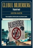 Clubul Bilderberg. Stapanii lumii