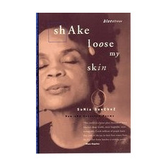 Shake Loose My Skin: New and Selected Poems
