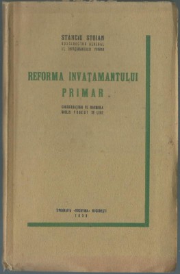 Stanciu Stoian - Reforma invatamantului primar (dedicatie, autograf, princeps) foto