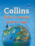 Cumpara ieftin Collins - Atlas in imagini pentru copii