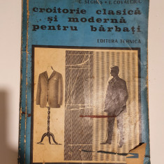 CROITORIE CLASICĂ ȘI MODERNA PENTRU BĂRBAȚI - C. SEGHES , I.COVALCIUC