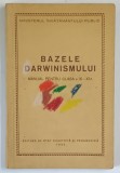 BAZELE DARWINISMULUI , MANUAL PENTRU CLASA A IX- XI- a de M. I. MELNICOV ... M. CORSUNSCAIA , 1952