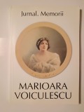 Marioara Voiculescu - Jurnal. Memorii (ediția a III-a; ed. Florica Ichim &amp; Oana Borș)