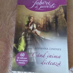 COLECTIA"IUBIRI DE POVESTE": JOHANNA LINDSEY - CAND INIMA DICTEAZA