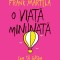 O viata minunata. Cum sa gasim un sens al existentei &ndash; Frank Martela