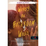 Words on Bathroom Walls - Szavak a falakon - Walton