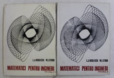 MATEMATICI PENTRU INGINERI , VOL I - II de L.J. NICOLESCU, 1969 foto