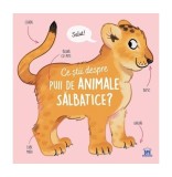 Ce știi despre puii de animale sălbatice? - Hardcover - Olivier Le Gall - Didactica Publishing House