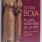 IN JURUL MARII UNIRI DE LA 1918 - NATIUNI , FRONTIERE , MINORITATI de LUCIAN BOIA , 2017