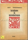 Cumpara ieftin Introducere in Microelectronica - Dan Teodorescu, Editura Facla, 1985, 262 pagini