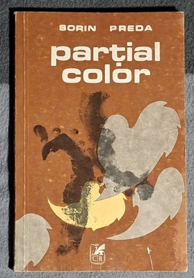 Partial color - Sorin Preda Contine dedicatie , data si semnatura autorului foto
