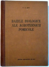 BAZELE BIOLOGICE ALE AGROTHENICII ALE AGROTEHNICII POMICOLE de P.G. SITT , 1955 foto