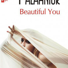 Beautiful You (Top 10+) - Paperback brosat - Chuck Palahniuk - Polirom