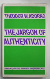 THE JARGON OF AUTHENTICITY by THEODOR W. ADORNO , 1973 , SEMNATA DE TRAIAN HERSENI *