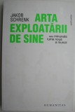 Arta exploatarii de sine sau Minunata lume noua a muncii &ndash; Jakob Schrenk