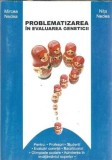 Cumpara ieftin Problematizarea in evaluarea geneticii - Mircea Nedea, Nita Nedea