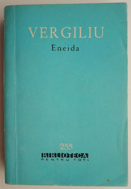 Eneida &ndash; Vergiliu (Traducere Eugen Lovinescu)