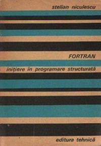 FORTRAN. Initiere in programare structurata foto