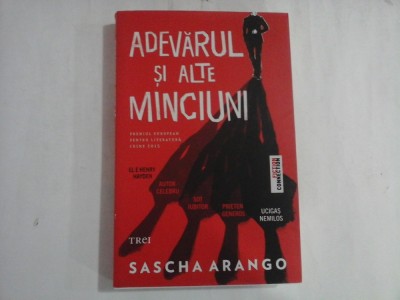 ADEVARUL SI ALTE MINCIUNI - SASCHA ARANGO foto