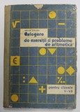CULEGERE DE EXERCITII SI PROBLEME DE ARITMETICA PENTRU CLASELE V -VII de IVANCA OLIVOTTO , 1976 * MINIMA UZURA