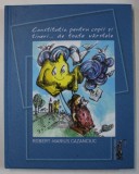 CONSTITUTIA PENTRU COPII SI TEINERI ..DE TOATE VARSTELE de ROBERT - MARIUS CAZANCIUC , VOLUMUL I , 2024 * COTOR INTARIT CU SCOTCH